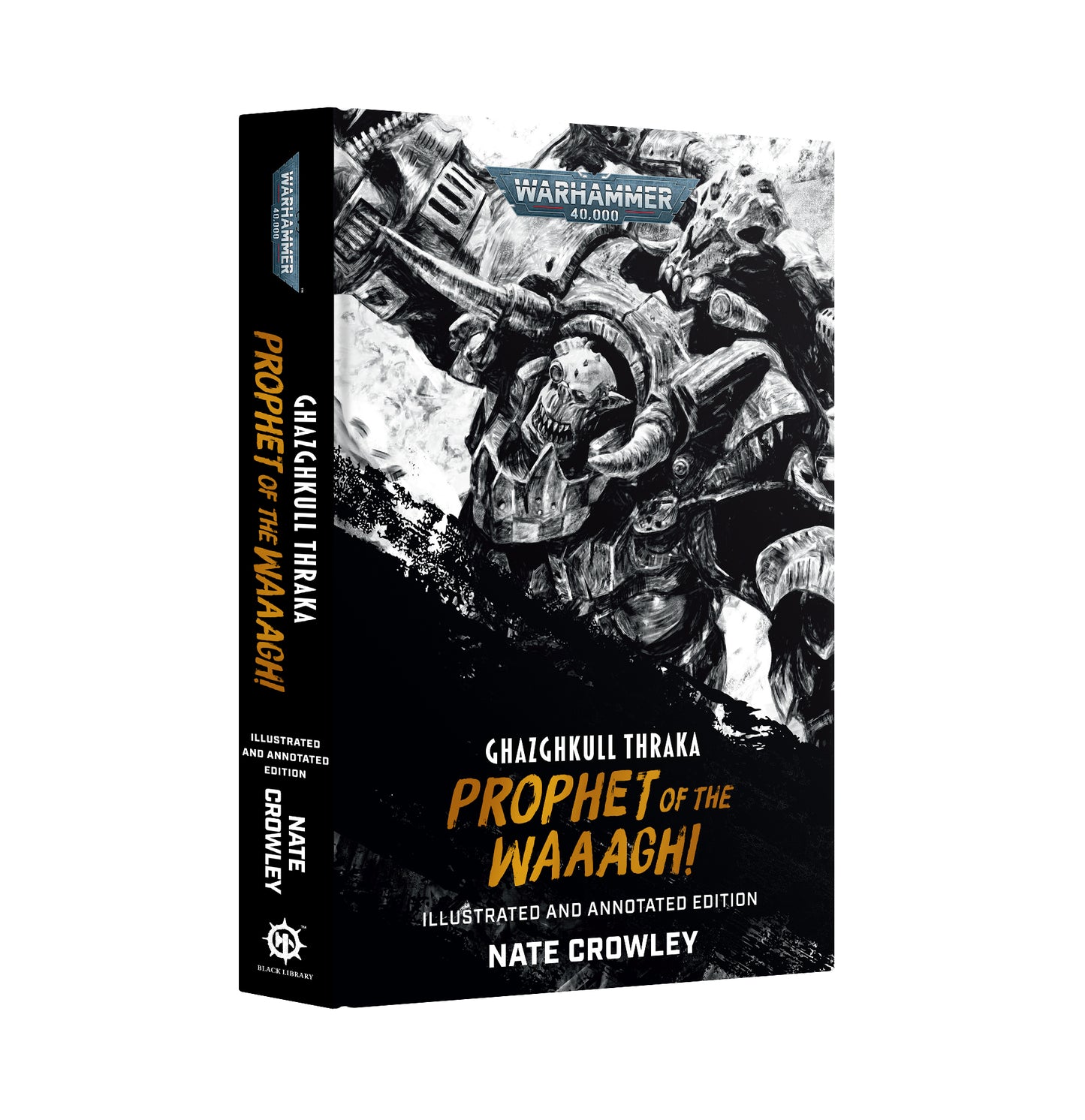 GHAZGHKULL THRAKA: PROPHET OF THE WAAAGH! illustrated & annotated edition Black Library (Pre-Order)