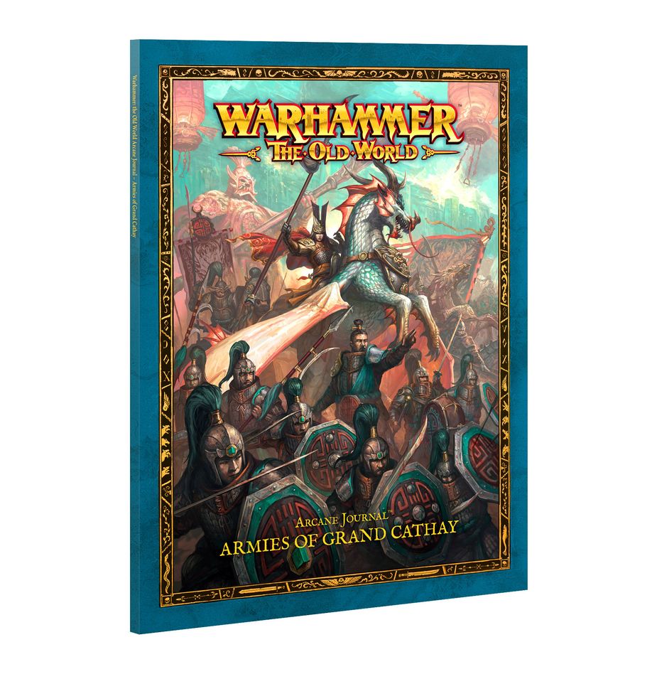 THE OLD WORLD: ARCANE JOURNAL: ARMIES OF GRAND CATHAY