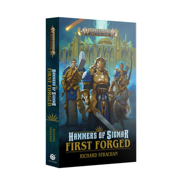 HAMMERS OF SIGMAR: FIRST FORGED (PB) Black Library