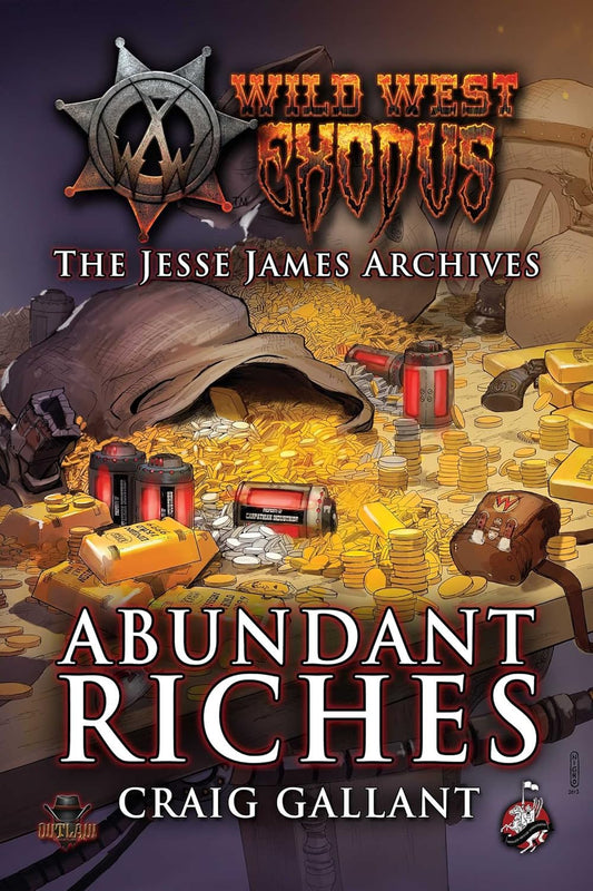 Abundant Riches (Wild West Exodus: the Jesse James Archives) PB