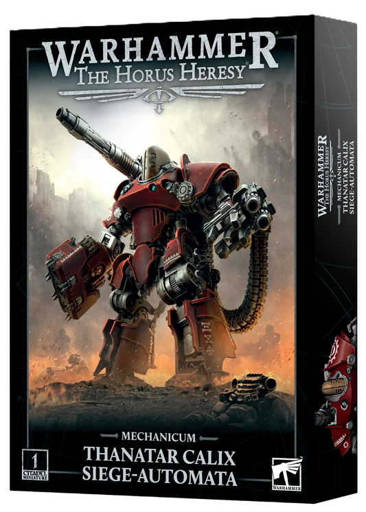 THE HORUS HERESY: MECHANICUM THANATAR CALIX SIEGE AUTOMATA