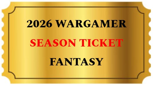 2026 WARGAMER SEASON TICKET - FANTASY SERIES
