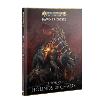 AGE OF SIGMAR: DAWNBRINGERS BOOK VI HOUNDS OF CHAOS (ENG)
