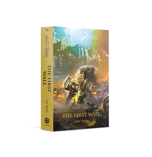 The First Wall (Paperback) The Horus Heresy: Siege of Terra Book 3 Black Library