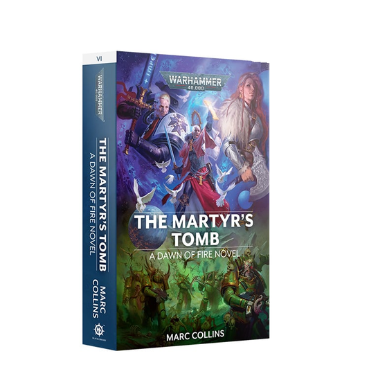 DAWN OF FIRE: THE MARTYR'S TOMB (PB) Black Library