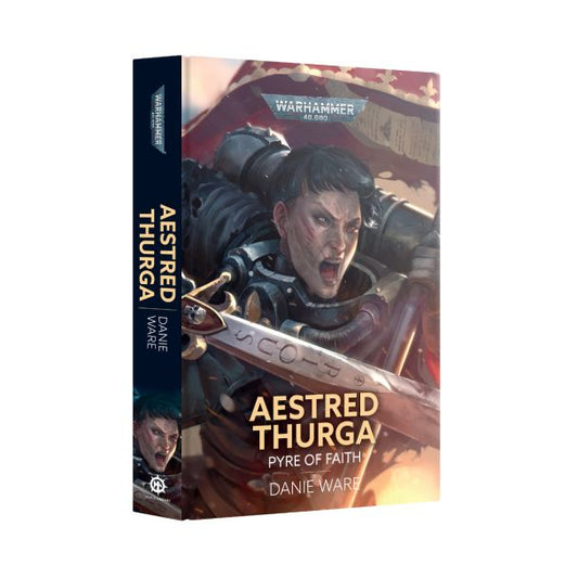 AESTRED THURGA: PYRE OF FAITH (HB) Black Library
