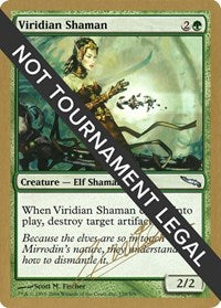 Viridian Shaman - 2004 Julien Nuijten (MRD) [World Championship Decks 2004]