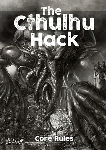 The Cthulhu Hack Rulebook