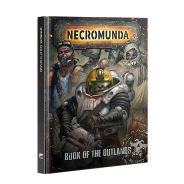 NECROMUNDA: BOOK OF THE OUTLANDS (ENG)