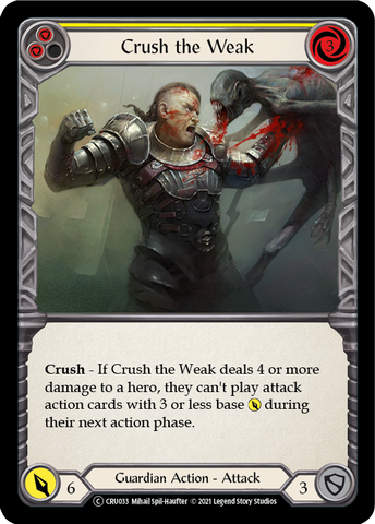 Crush the Weak (Yellow) [U-CRU033] (Crucible of War Unlimited)  Unlimited Normal