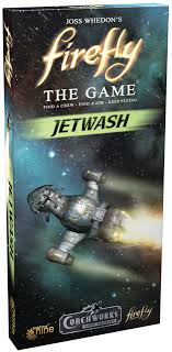 Firefly The Game Jetwash Expansion