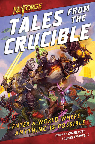 FANTASY FLIGHT GAMES KEYFORGE: TALES FROM THE CRUCIBLE - A KEYFORGE ANTHOLOGY BOOK