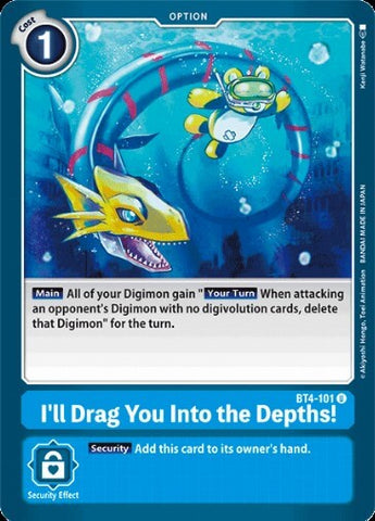I'll Drag You Into the Depths! (BT4-101) [BT-04: Booster Great Legend]