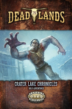 Deadlands: The Weird West - Crater Lake Chronicles (Solo Adventures) RPG