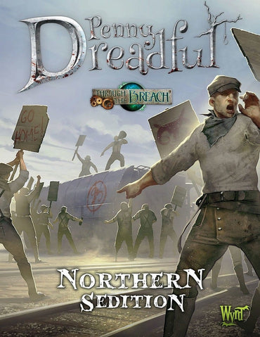 Malifaux Through The Breach: Northern Sedition Penny Dreadful Book