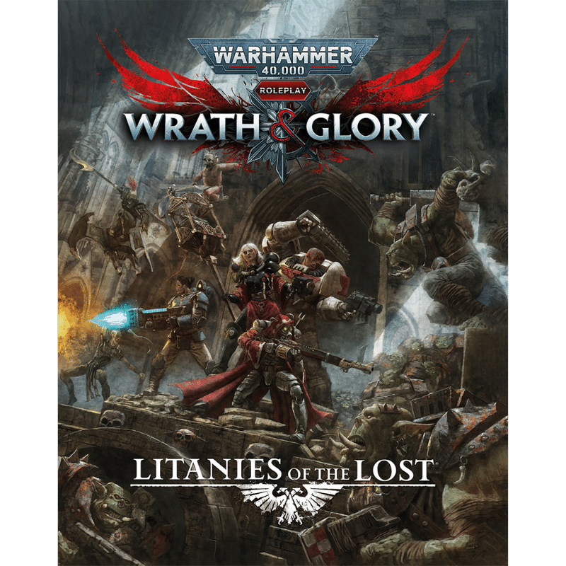 Wrath & Glory: Litanies of the Lost: Warhammer 40000 Roleplay Game RPG