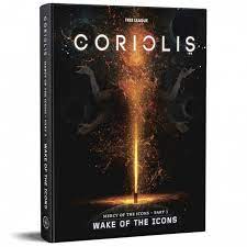 Coriolis: Wake of the Icons (Part 3 of Mercy of the Icons, Hardback)