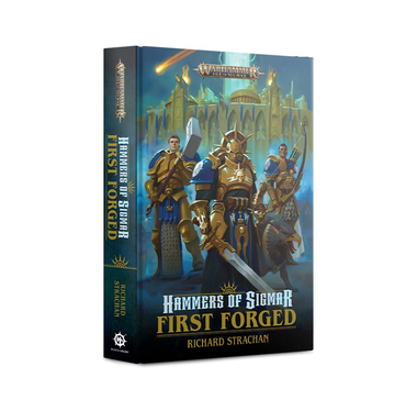 HAMMERS OF SIGMAR: FIRST FORGED HB (ENG) BLACK LIBRARY (EL)