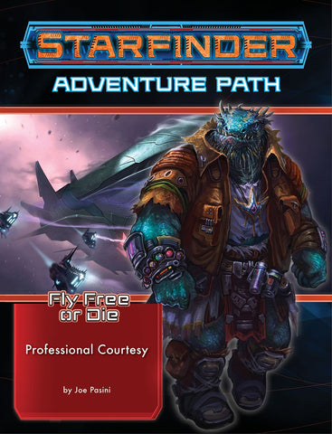 Starfinder RPG: Adventure Path Professional Courtesy Fly Free or Die 3/6